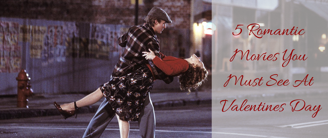 5 Romantic Movies You Must See At Valentines Day