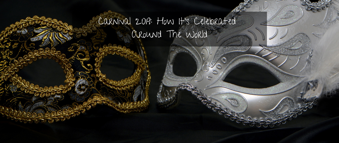 Carnival 2019_ How It’s Celebrated Around The World