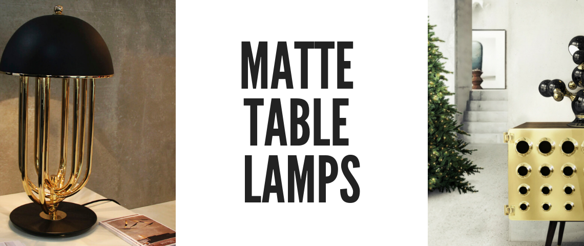 Are You Looking For Matte Table Lamps? We Have Selected The Best Deals!